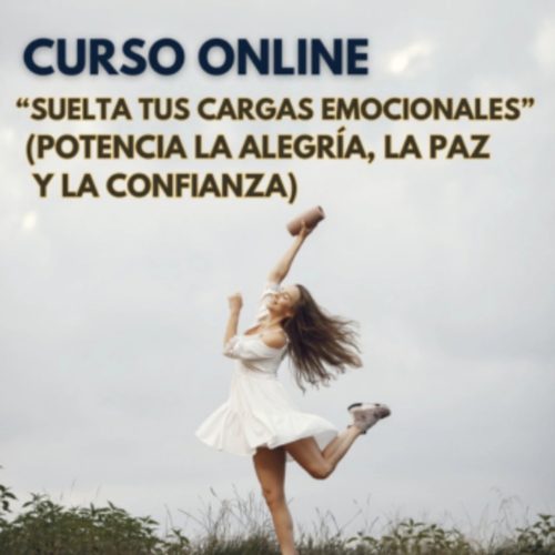 CURSO ONLINE: «SUELTA TUS CARGAS EMOCIONALES»